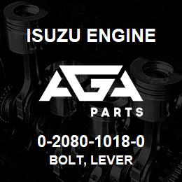 0-2080-1018-0 Isuzu Diesel BOLT, LEVER | AGA Parts