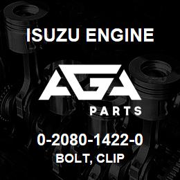 0-2080-1422-0 Isuzu Diesel BOLT, CLIP | AGA Parts