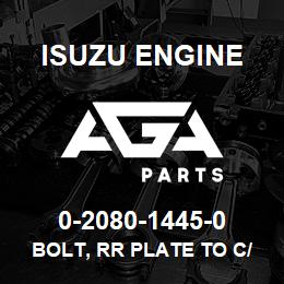 0-2080-1445-0 Isuzu Diesel BOLT, RR PLATE TO C/BL | AGA Parts