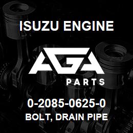 0-2085-0625-0 Isuzu Diesel BOLT, DRAIN PIPE | AGA Parts