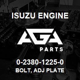 0-2380-1225-0 Isuzu Diesel BOLT, ADJ PLATE | AGA Parts