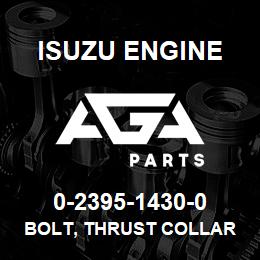 0-2395-1430-0 Isuzu Diesel BOLT, THRUST COLLAR | AGA Parts