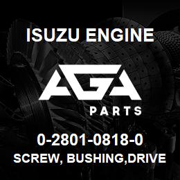 0-2801-0818-0 Isuzu Diesel SCREW, BUSHING,DRIVEN GEAR | AGA Parts