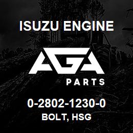 0-2802-1230-0 Isuzu Diesel BOLT, HSG | AGA Parts