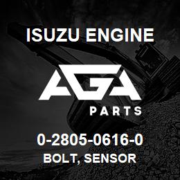 0-2805-0616-0 Isuzu Diesel BOLT, SENSOR | AGA Parts