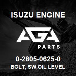0-2805-0625-0 Isuzu Diesel BOLT, SW,OIL LEVEL | AGA Parts