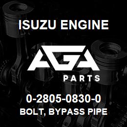 0-2805-0830-0 Isuzu Diesel BOLT, BYPASS PIPE | AGA Parts