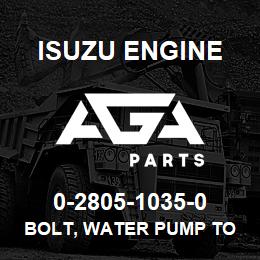0-2805-1035-0 Isuzu Diesel BOLT, WATER PUMP TO C/BL | AGA Parts
