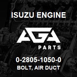 0-2805-1050-0 Isuzu Diesel BOLT, AIR DUCT | AGA Parts