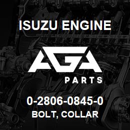 0-2806-0845-0 Isuzu Diesel BOLT, COLLAR | AGA Parts