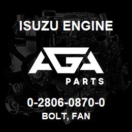 0-2806-0870-0 Isuzu Diesel BOLT, FAN | AGA Parts