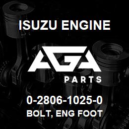 0-2806-1025-0 Isuzu Diesel BOLT, ENG FOOT | AGA Parts