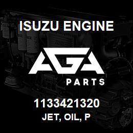 1133421320 Isuzu Diesel JET, OIL, P | AGA Parts