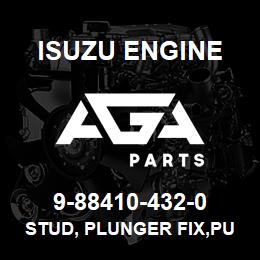 9-88410-432-0 Isuzu Diesel STUD, PLUNGER FIX,PUMP HSG | AGA Parts