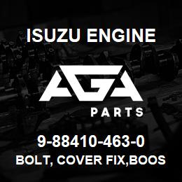 9-88410-463-0 Isuzu Diesel BOLT, COVER FIX,BOOST COMPENSATOR | AGA Parts