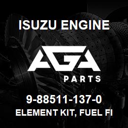 9-88511-137-0 Isuzu Diesel ELEMENT KIT, FUEL FILTER | AGA Parts