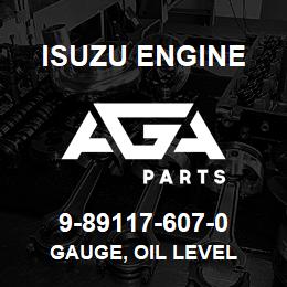 9-89117-607-0 Isuzu Diesel GAUGE, OIL LEVEL | AGA Parts