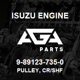 9-89123-735-0 Isuzu Diesel PULLEY, CR/SHF | AGA Parts