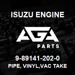 9-89141-202-0 Isuzu Diesel PIPE, VINYL,VAC TAKE OFF | AGA Parts