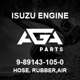 9-89143-105-0 Isuzu Diesel HOSE, RUBBER,AIR | AGA Parts