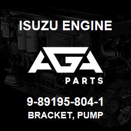 9-89195-804-1 Isuzu Diesel BRACKET, PUMP | AGA Parts