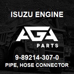 9-89214-307-0 Isuzu Diesel PIPE, HOSE CONNECTOR | AGA Parts