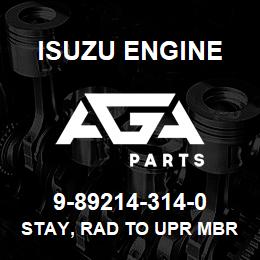 9-89214-314-0 Isuzu Diesel STAY, RAD TO UPR MBR | AGA Parts