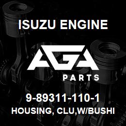 9-89311-110-1 Isuzu Diesel HOUSING, CLU,W/BUSHING | AGA Parts