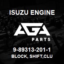 9-89313-201-1 Isuzu Diesel BLOCK, SHIFT,CLU | AGA Parts