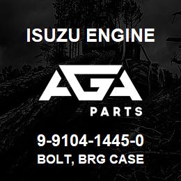 9-9104-1445-0 Isuzu Diesel BOLT, BRG CASE | AGA Parts