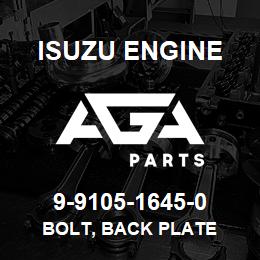 9-9105-1645-0 Isuzu Diesel BOLT, BACK PLATE | AGA Parts