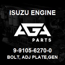 9-9105-6270-0 Isuzu Diesel BOLT, ADJ PLATE,GEN | AGA Parts
