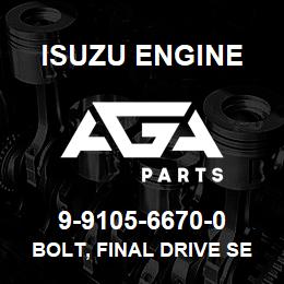 9-9105-6670-0 Isuzu Diesel BOLT, FINAL DRIVE SETTING | AGA Parts