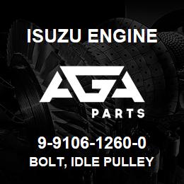9-9106-1260-0 Isuzu Diesel BOLT, IDLE PULLEY | AGA Parts