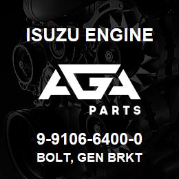 9-9106-6400-0 Isuzu Diesel BOLT, GEN BRKT | AGA Parts