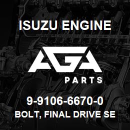 9-9106-6670-0 Isuzu Diesel BOLT, FINAL DRIVE SETTING | AGA Parts