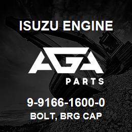 9-9166-1600-0 Isuzu Diesel BOLT, BRG CAP | AGA Parts