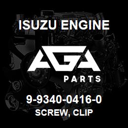 9-9340-0416-0 Isuzu Diesel SCREW, CLIP | AGA Parts