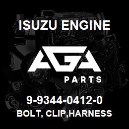 9-9344-0412-0 Isuzu Diesel BOLT, CLIP,HARNESS | AGA Parts