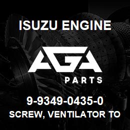 9-9349-0435-0 Isuzu Diesel SCREW, VENTILATOR TO HD COVER | AGA Parts