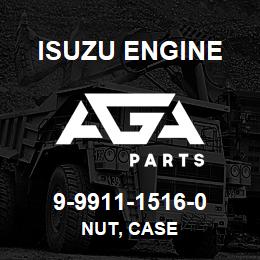 9-9911-1516-0 Isuzu Diesel NUT, CASE | AGA Parts