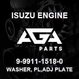9-9911-1518-0 Isuzu Diesel WASHER, PL,ADJ PLATE | AGA Parts