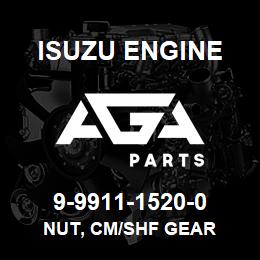 9-9911-1520-0 Isuzu Diesel NUT, CM/SHF GEAR | AGA Parts