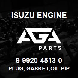 9-9920-4513-0 Isuzu Diesel PLUG, GASKET,OIL PIPE | AGA Parts
