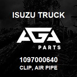 1097000640 Isuzu Truck CLIP, AIR PIPE | AGA Parts