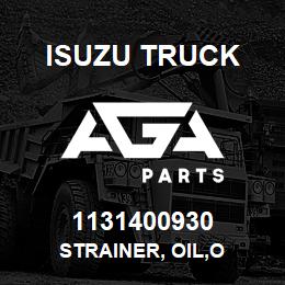 1131400930 Isuzu Truck STRAINER, OIL,O | AGA Parts