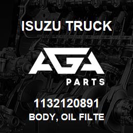 1132120891 Isuzu Truck BODY, OIL FILTE | AGA Parts