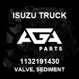 1132191430 Isuzu Truck VALVE, SEDIMENT | AGA Parts