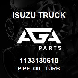 1133130610 Isuzu Truck PIPE, OIL, TURB | AGA Parts