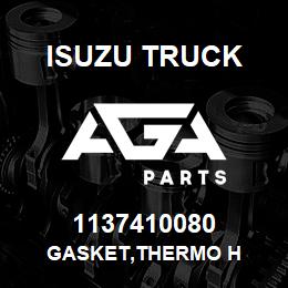 1137410080 Isuzu Truck GASKET,THERMO H | AGA Parts